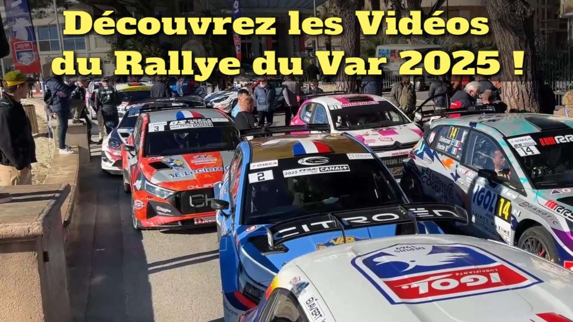 Toutes les Vidéos du Rallye du Var Sainte Maxime 2025 